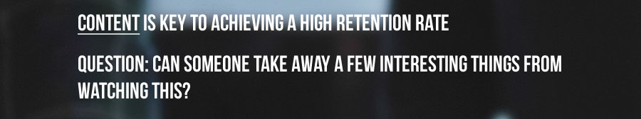 Content is key to achieving a high retention rate