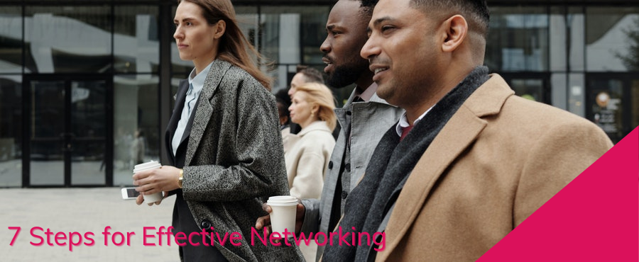 7 Steps for Effective Networking